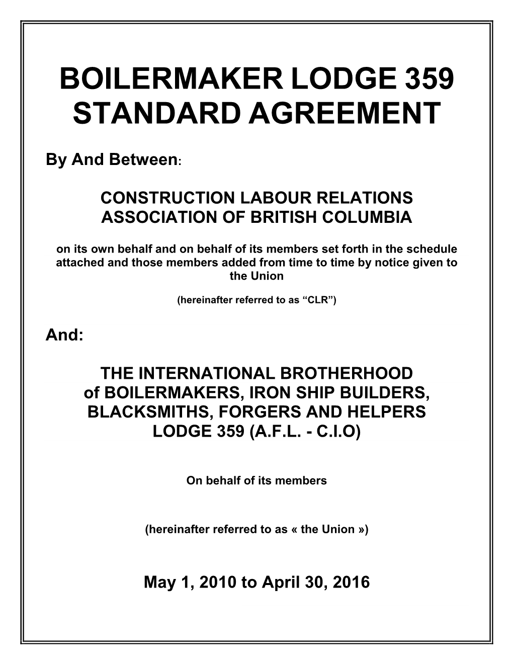 Boilermaker Lodge 359 Standard Agreement May 1, 2010 to April 30, 2016