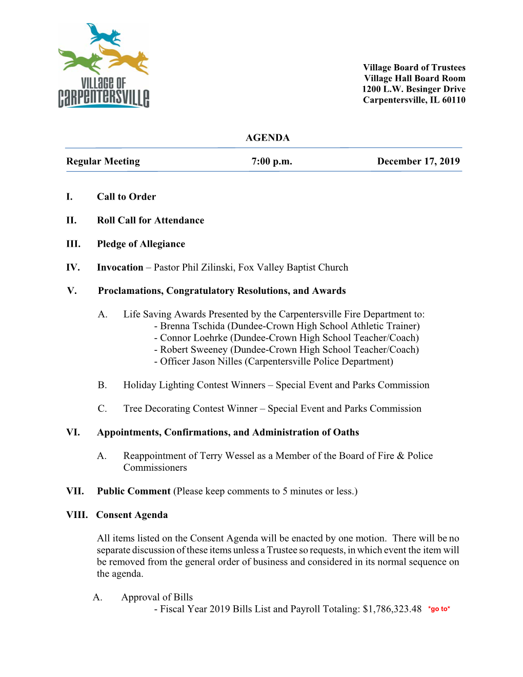 AGENDA Regular Meeting 7:00 P.M. December 17, 2019 I. Call to Order