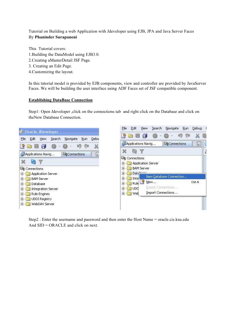 Tutorial on Building a Web Application with Jdeveloper Using EJB, JPA and Java Server Faces by Phaninder Surapaneni