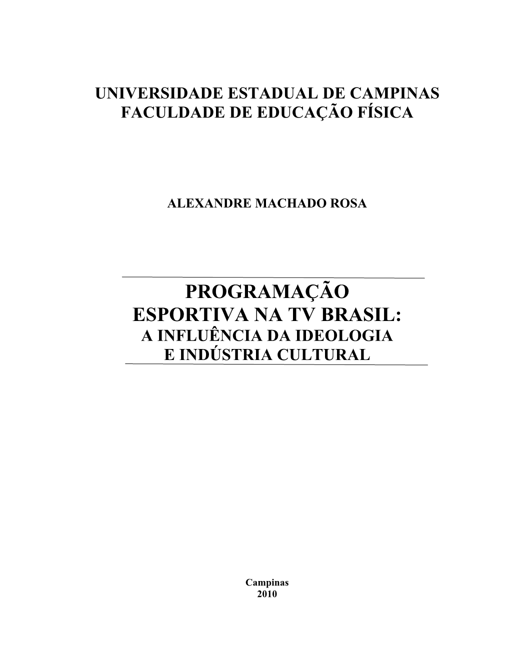 Programação Esportiva Na Tv Brasil: a Influência Da Ideologia E Indústria Cultural