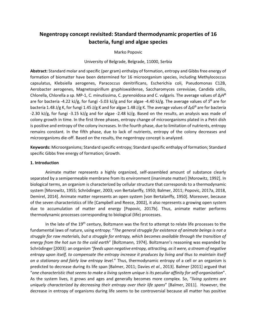 Negentropy Concept Revisited: Standard Thermodynamic Properties of 16 Bacteria, Fungi and Algae Species