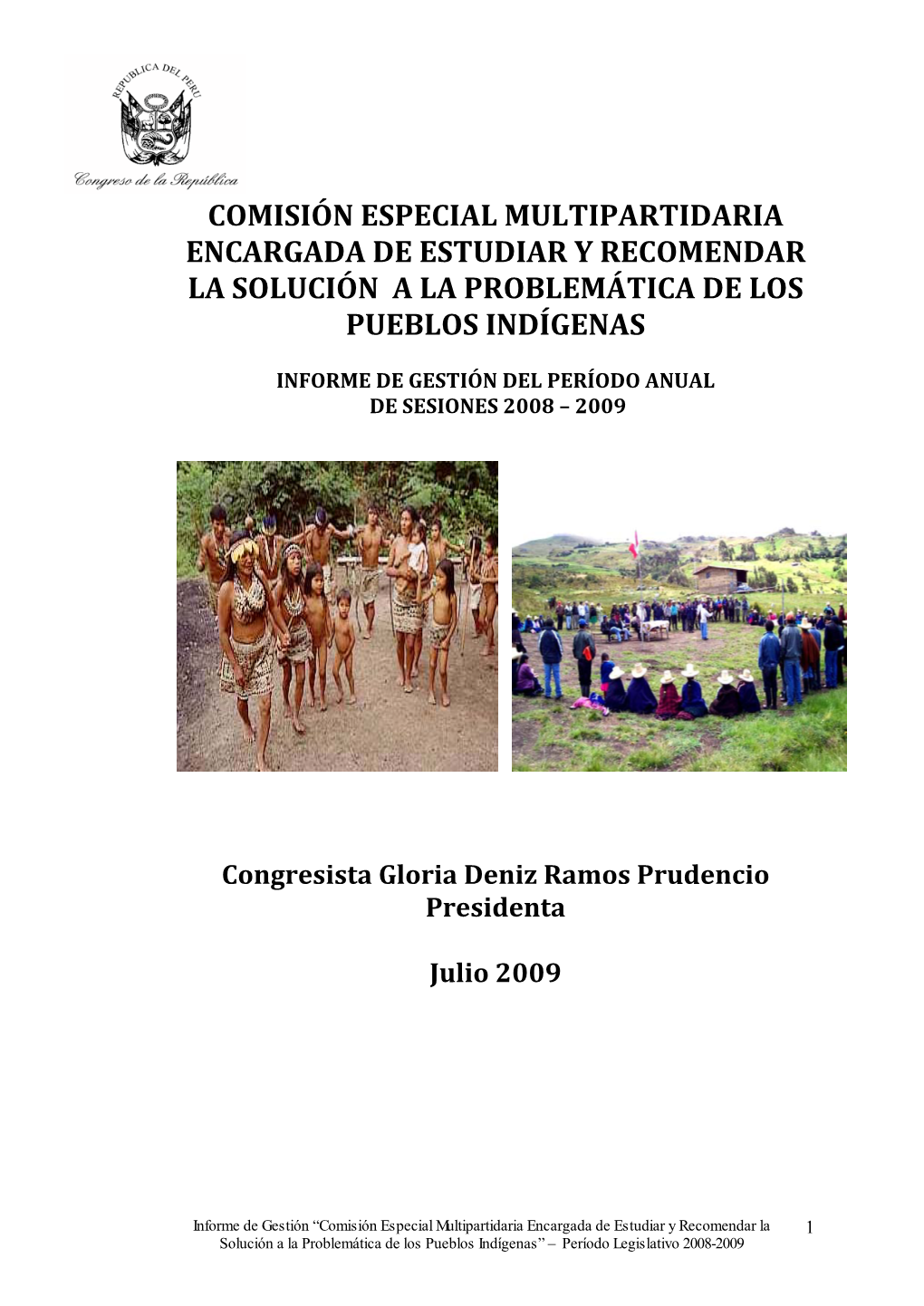 Comisión Especial Multipartidaria Encargada De Estudiar Y Recomendar La Solución a La Problemática De Los Pueblos Indígenas