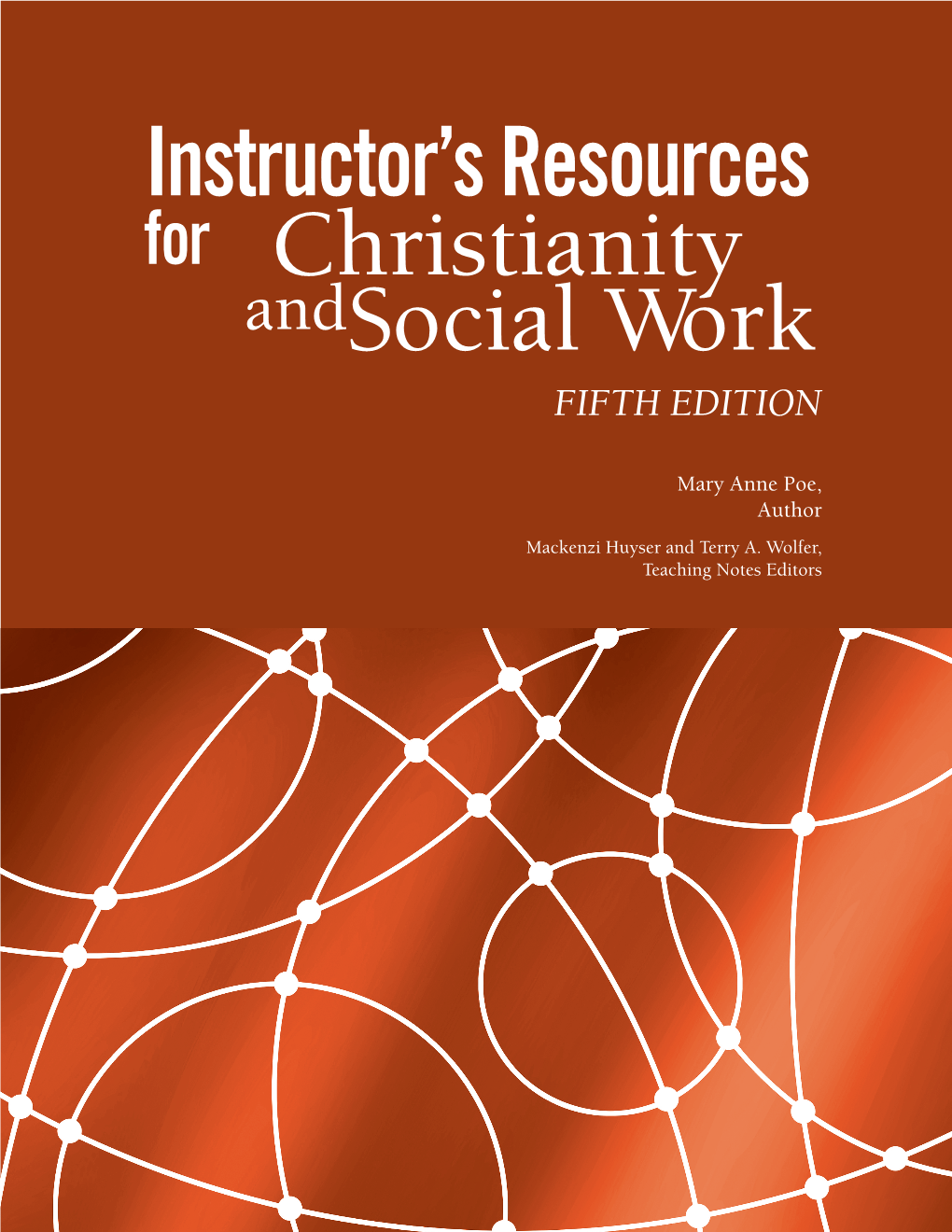 Christianity and Social Work: Readings on the Integration of Christian Faith and Social Work Practice, Since I Began Teaching About Twenty Years Ago