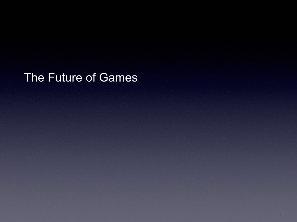 The Future of Games