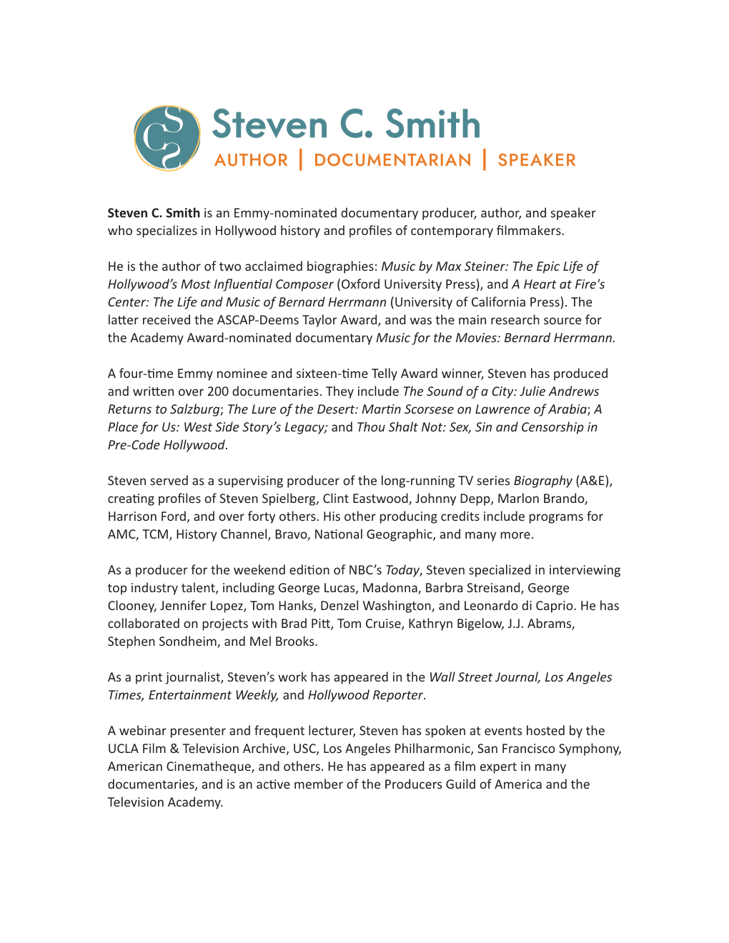 Steven C. Smith Is an Emmy-Nominated Documentary Producer, Author, and Speaker Who Specializes in Hollywood History and Proﬁles of Contemporary ﬁlmmakers