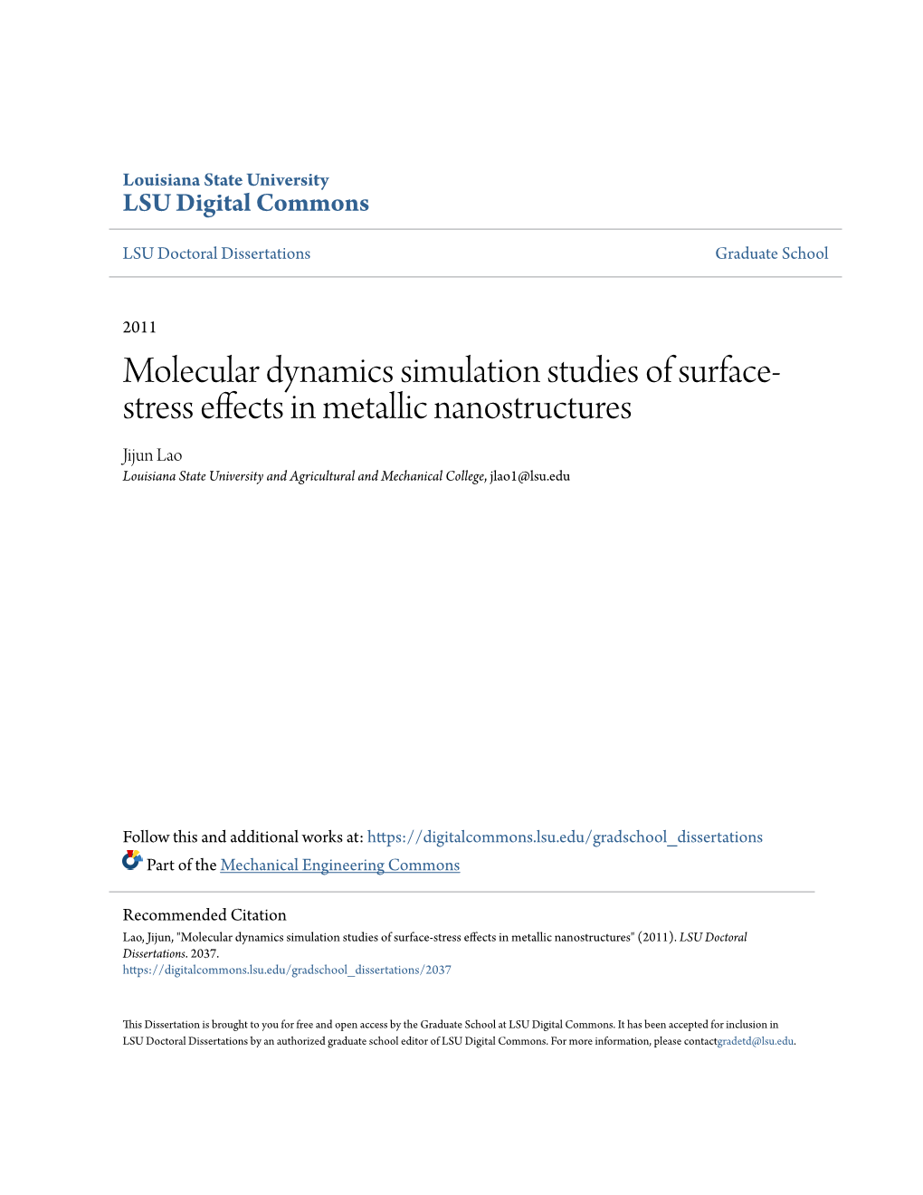 Molecular Dynamics Simulation Studies of Surface-Stress Effects in Metallic Nanostructures" (2011)