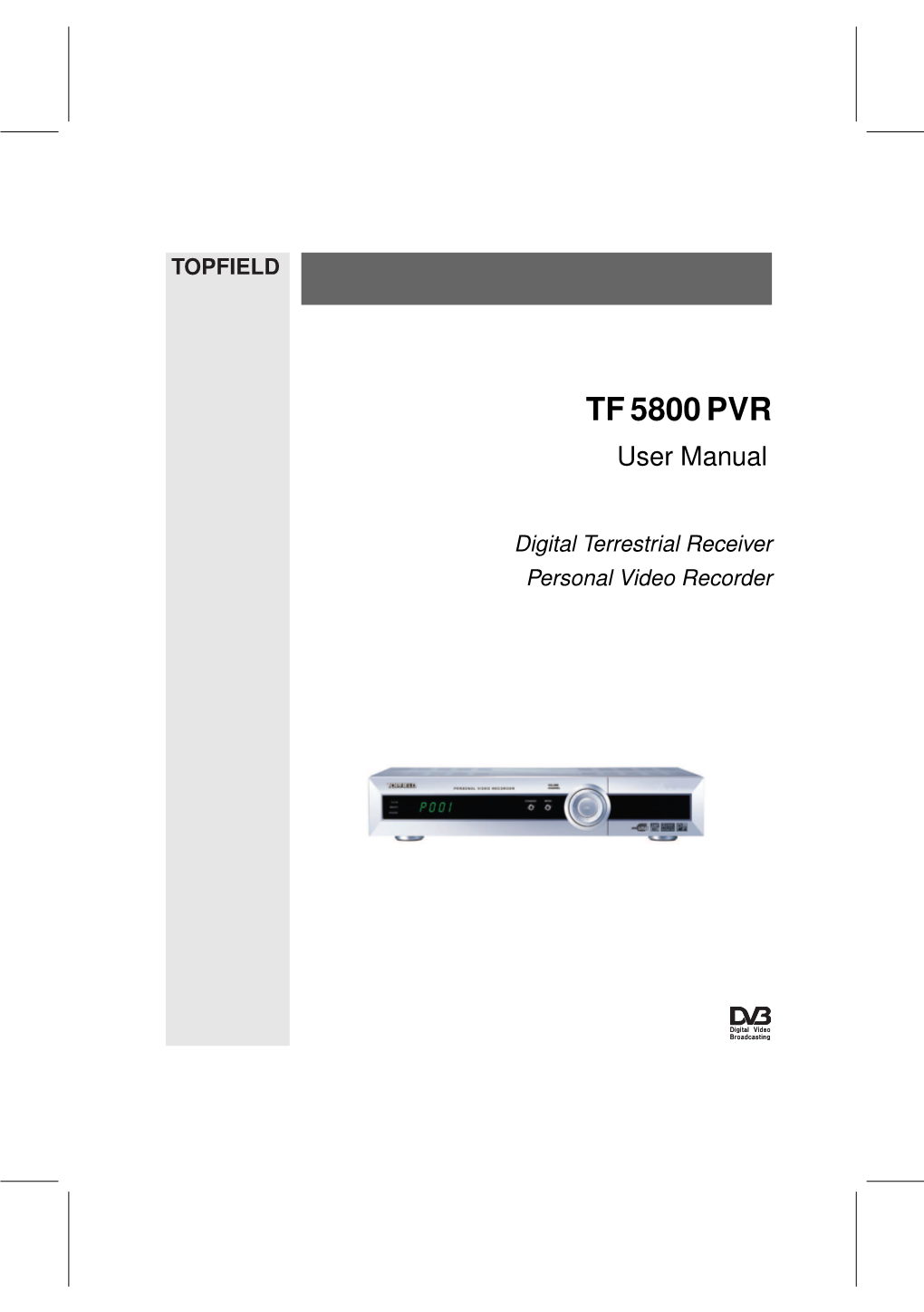 The User Manual for TF5800PVR