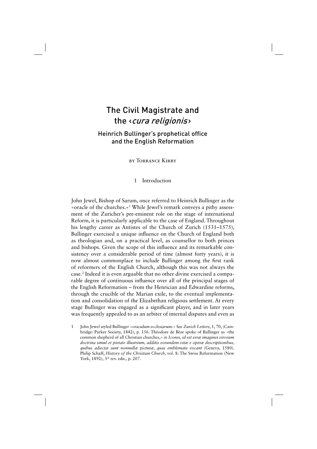 The Civil Magistrate and the ‹Cura Religionis › Heinrich Bullinger’S Prophetical Office and the English Reformation