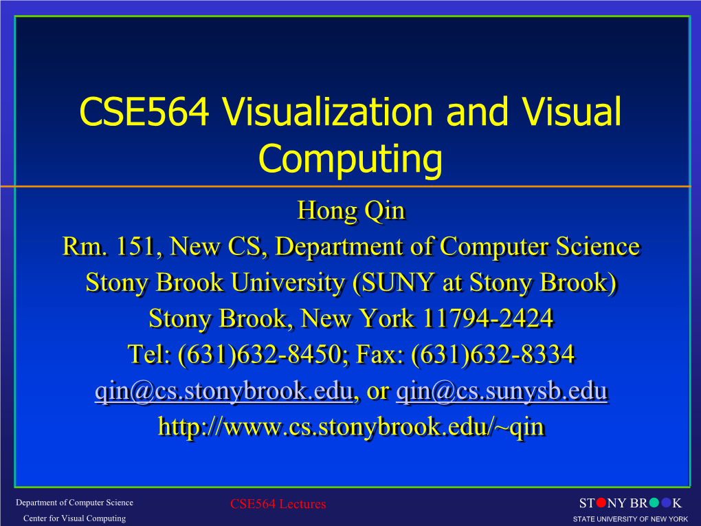Visualization and Visual Computing Hong Qin Rm