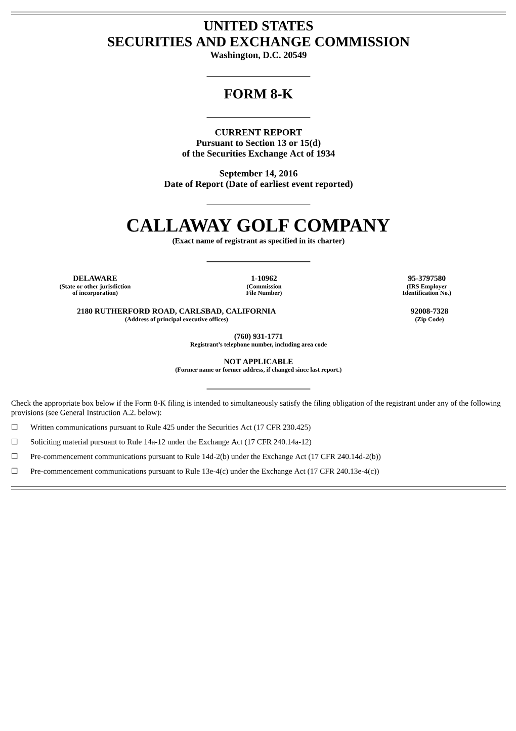 CALLAWAY GOLF COMPANY (Exact Name of Registrant As Specified in Its Charter)