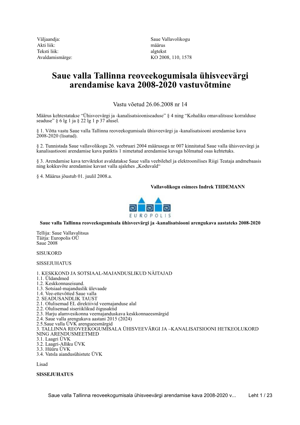 Saue Valla Tallinna Reoveekogumisala Ühisveevärgi Arendamise Kava 2008-2020 Vastuvõtmine