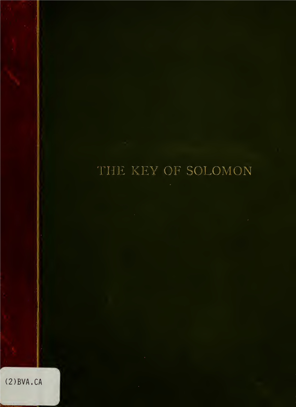 The Key of Solomon the King (Clavicula Salomonis)