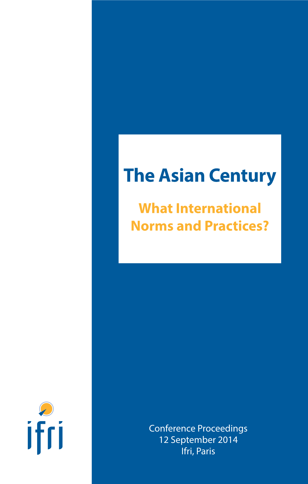 The Asian Century What International Norms and Practices? the Asian Century