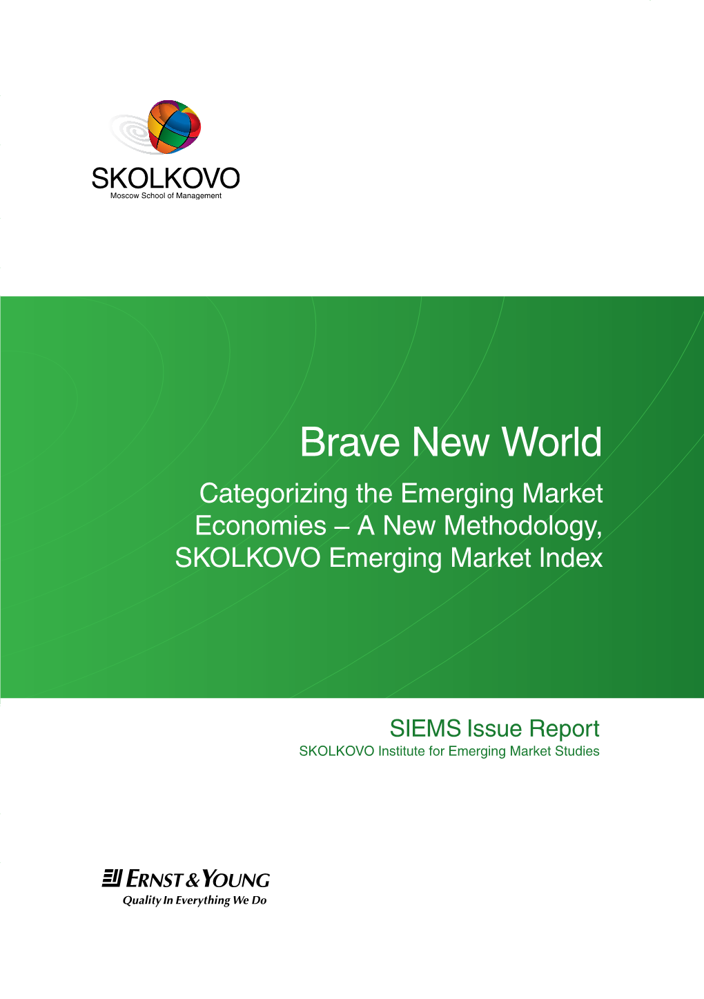 Brave New World Categorizing the Emerging Market Economies – a New Methodology, SKOLKOVO Emerging Market Index