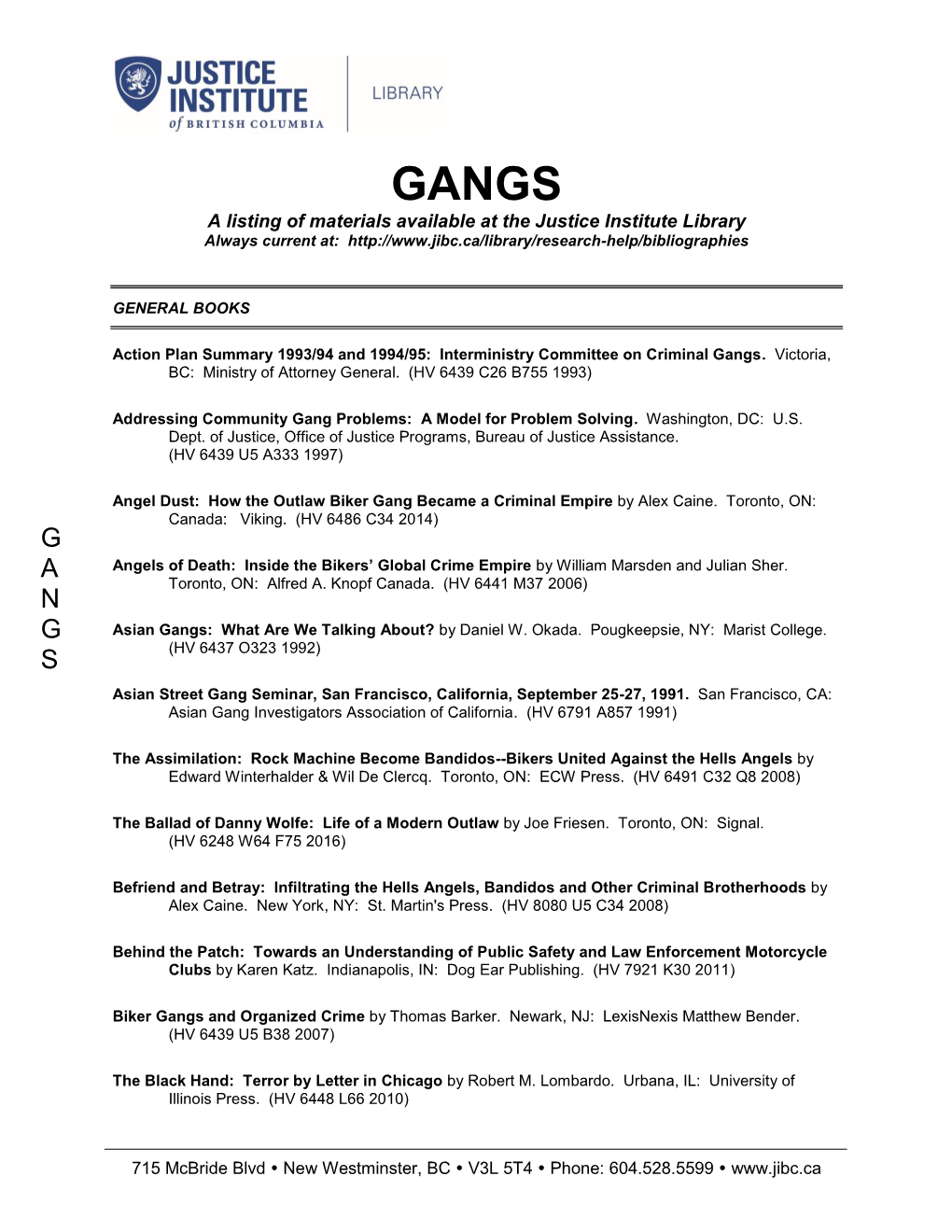 GANGS a Listing of Materials Available at the Justice Institute Library Always Current At