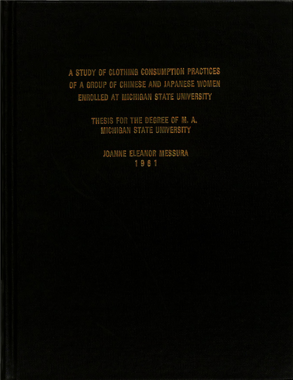 A Study of Clothing Consumption Practices of a Group of Chinese and Japanese Women Enroiled at Michigan State University