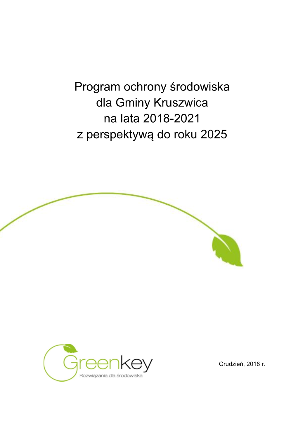 Program Ochrony Środowiska Dla Gminy Kruszwica Na Lata 2018-2021 Z Perspektywą Do Roku 2025