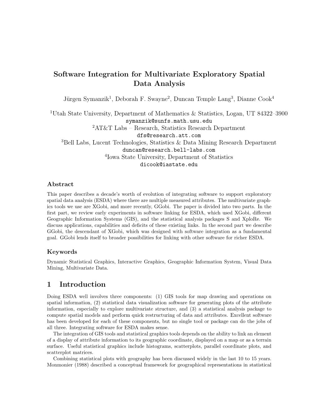 Software Integration for Multivariate Exploratory Spatial Data Analysis 1 Introduction