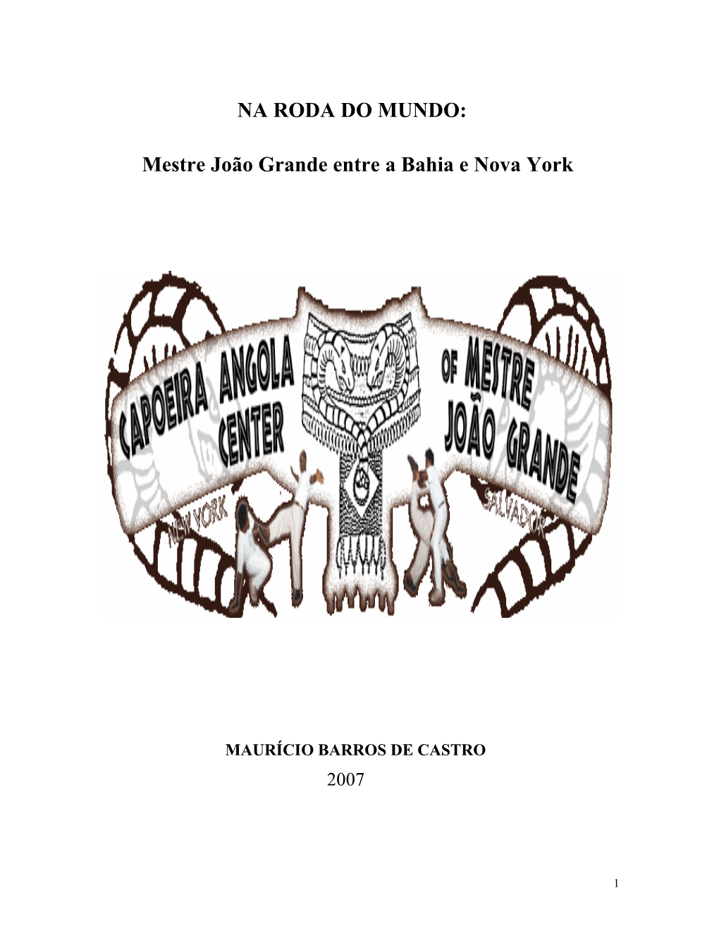 "Na Roda Do Mundo: Mestre João Grande Entre a Bahia E Nova York"