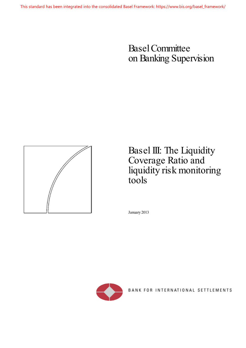Basel III: the Liquidity Coverage Ratio and Liquidity Risk Monitoring Tools