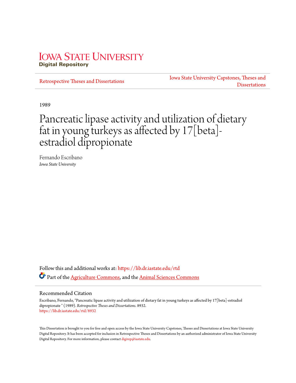 Pancreatic Lipase Activity and Utilization of Dietary Fat in Young Turkeys As Affected by 17[Beta]- Estradiol Dipropionate Fernando Escribano Iowa State University