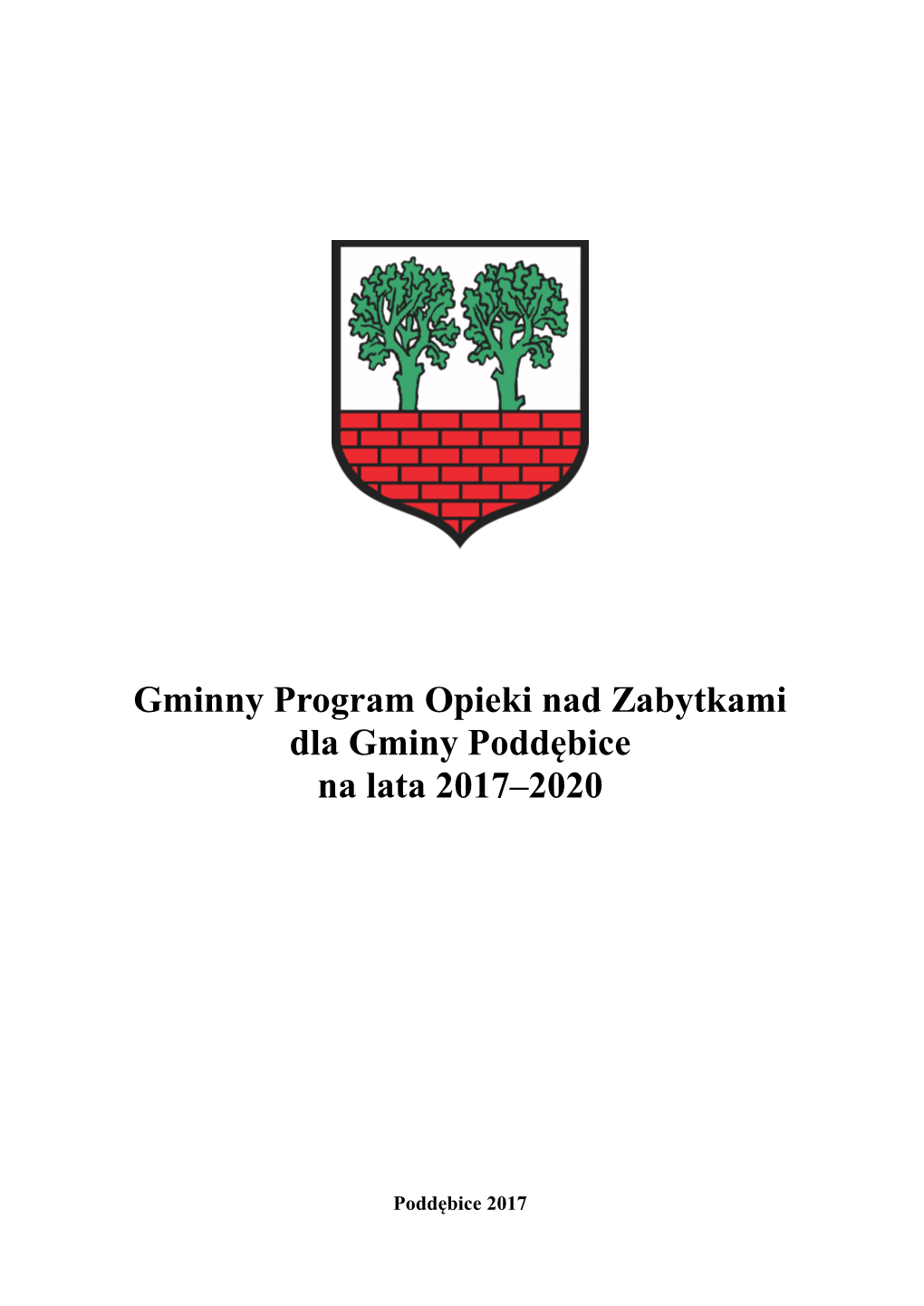 Gminny Program Opieki Nad Zabytkami Dla Gminy Poddębice Na Lata 2017–2020