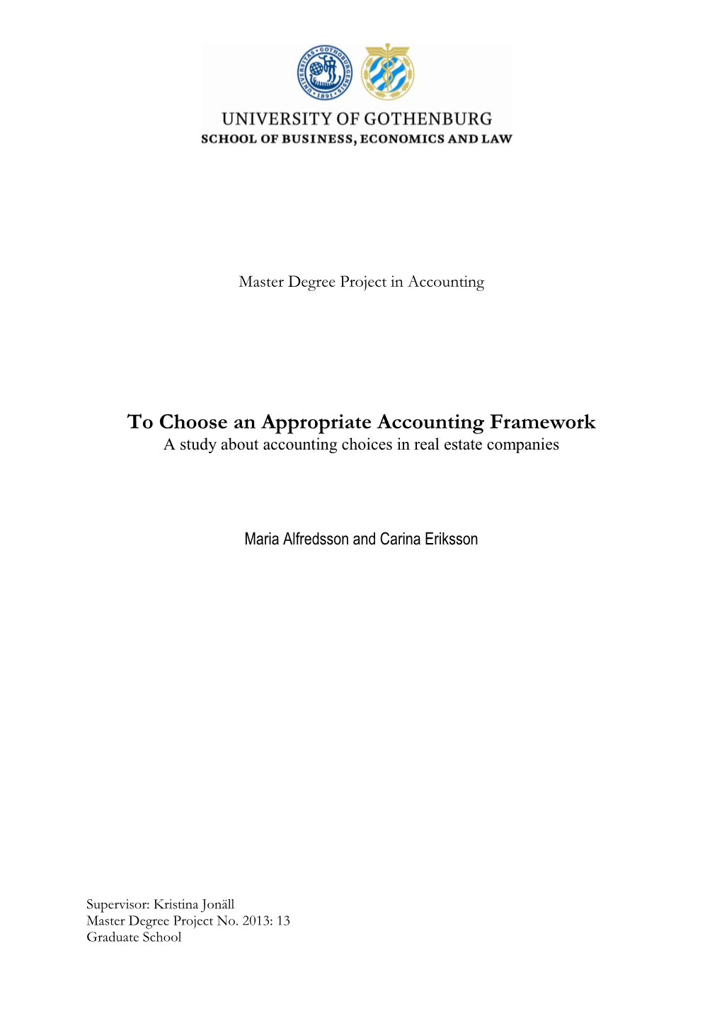 To Choose an Appropriate Accounting Framework a Study About Accounting Choices in Real Estate Companies