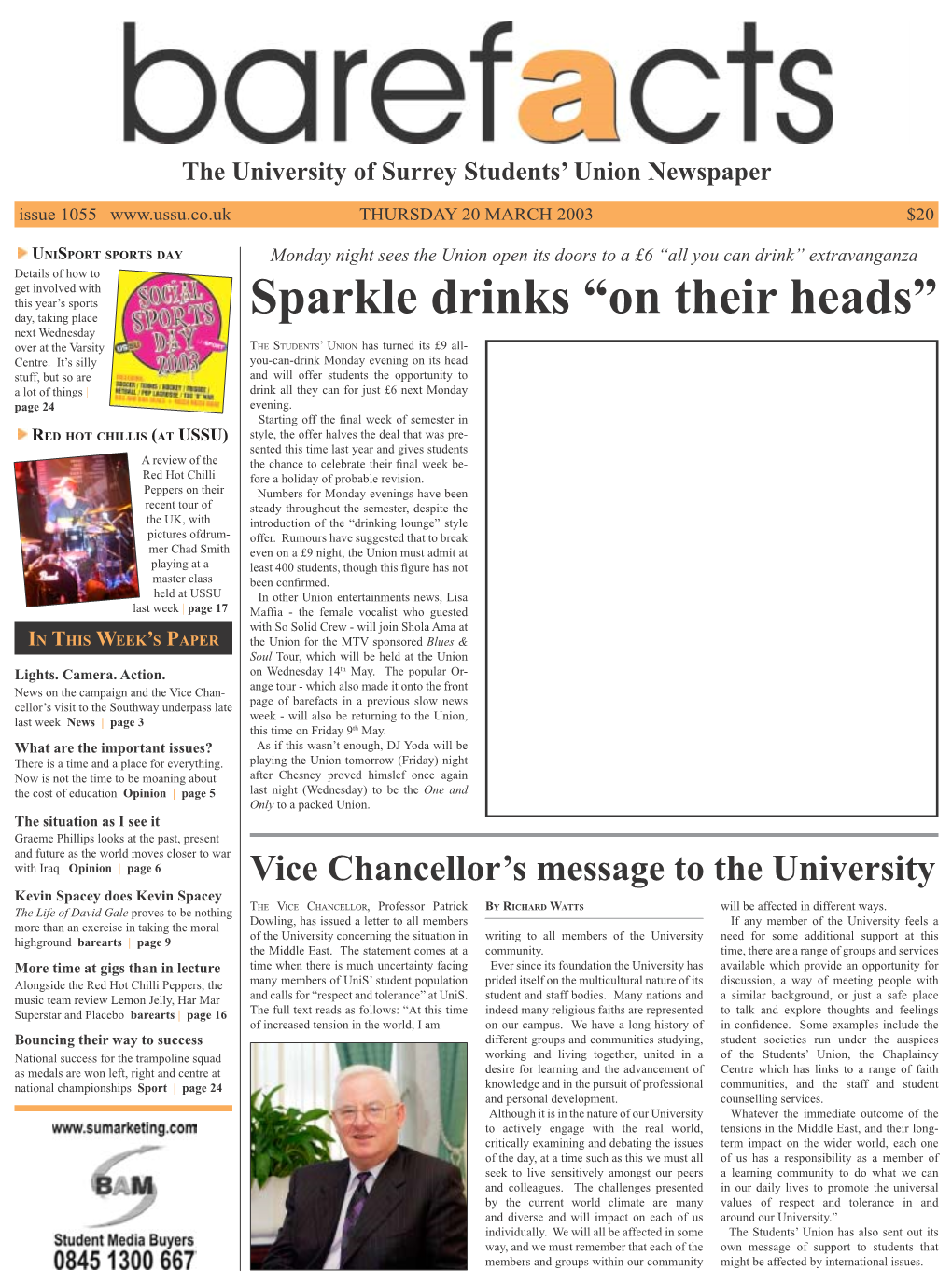 Sparkle Drinks “On Their Heads” Next Wednesday Over at the Varsity the S TUDENTS’ UNION Has Turned Its £9 All- Centre