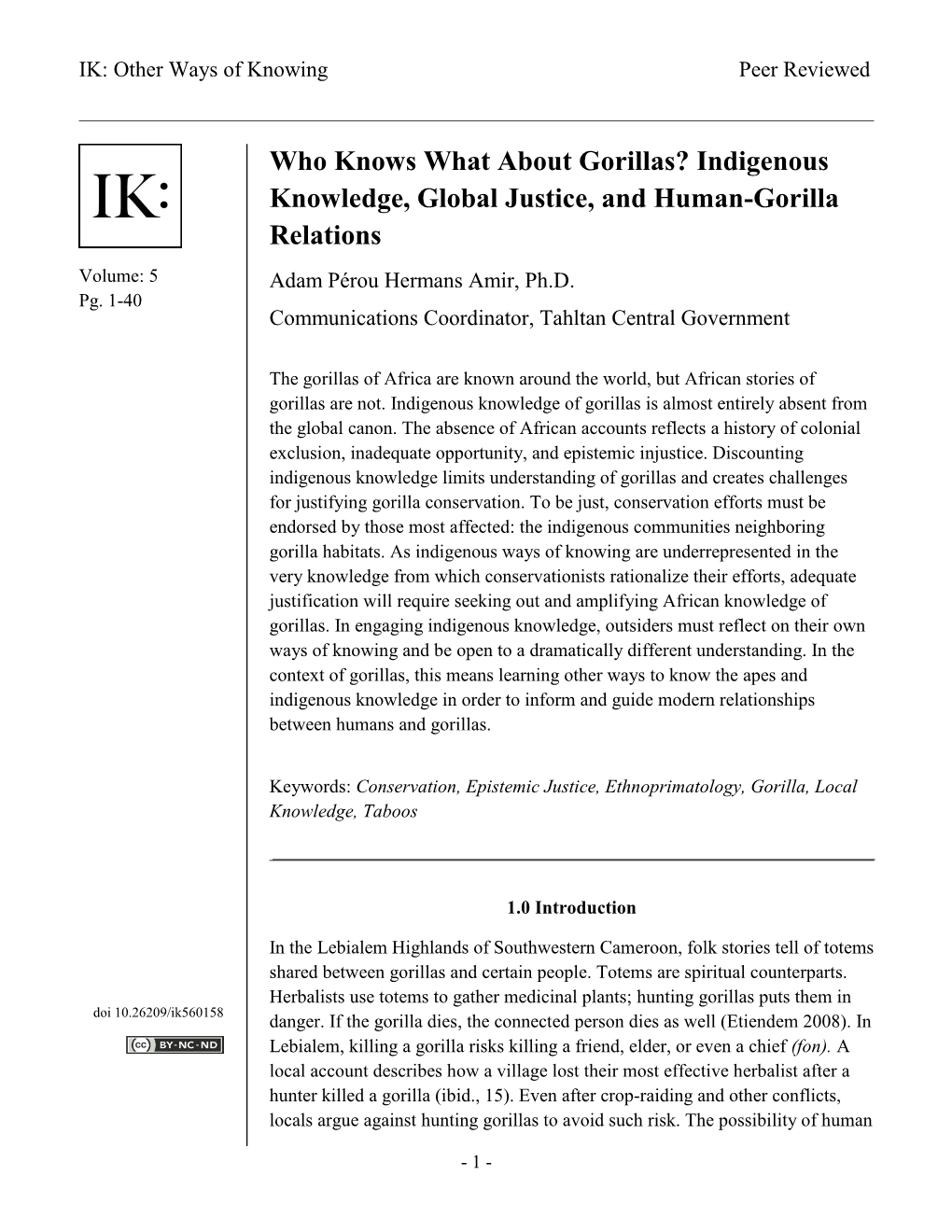 Who Knows What About Gorillas? Indigenous Knowledge, Global Justice, and Human-Gorilla Relations Volume: 5 Adam Pérou Hermans Amir, Ph.D