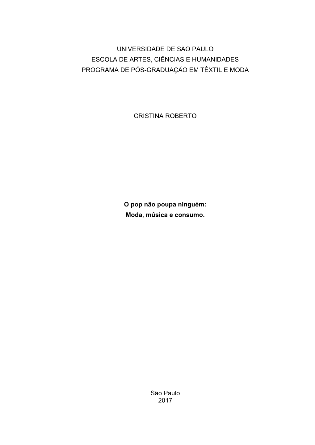 Universidade De São Paulo Escola De Artes, Ciências E Humanidades Programa De Pós-Graduação Em Têxtil E Moda