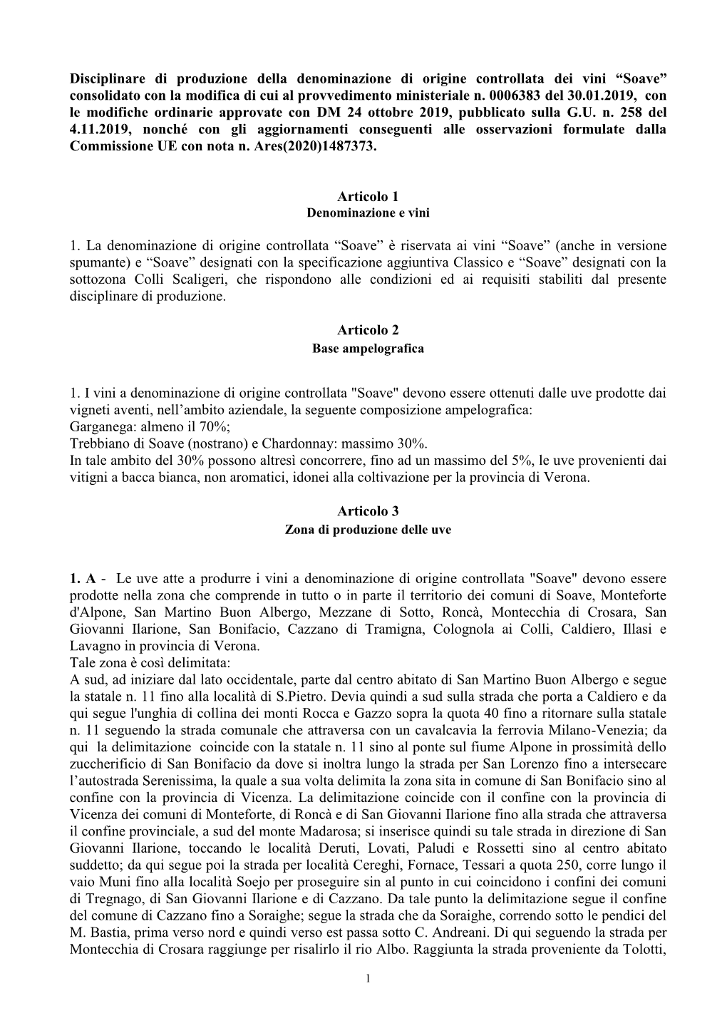 Disciplinare Di Produzione Della Denominazione Di Origine Controllata Dei Vini “Soave” Consolidato Con La Modifica Di Cui Al Provvedimento Ministeriale N