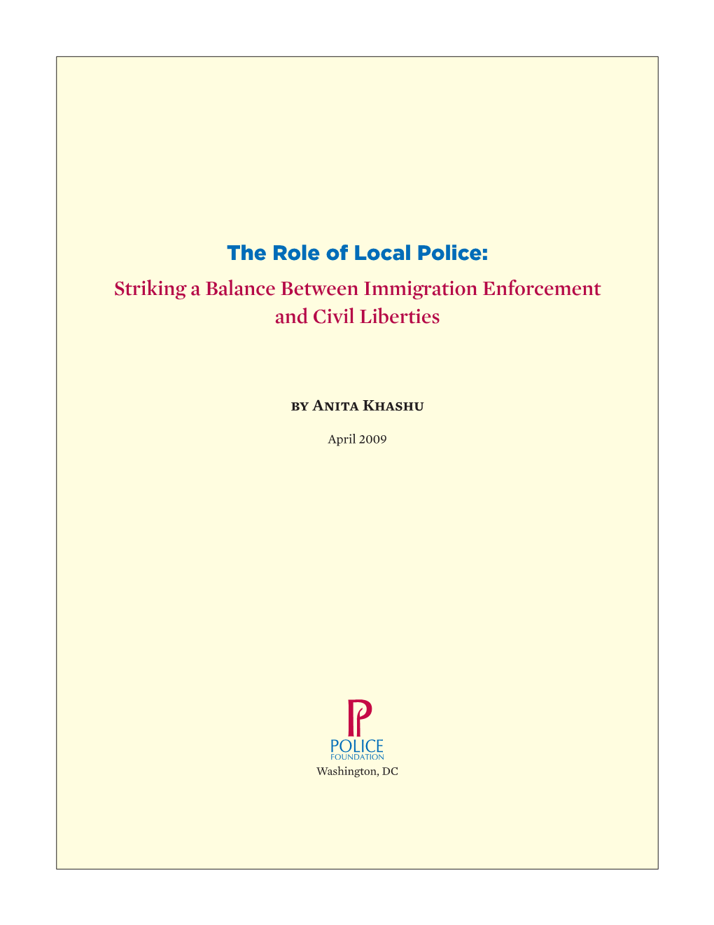 The Role of Local Police: Striking a Balance Between Immigration Enforcement and Civil Liberties