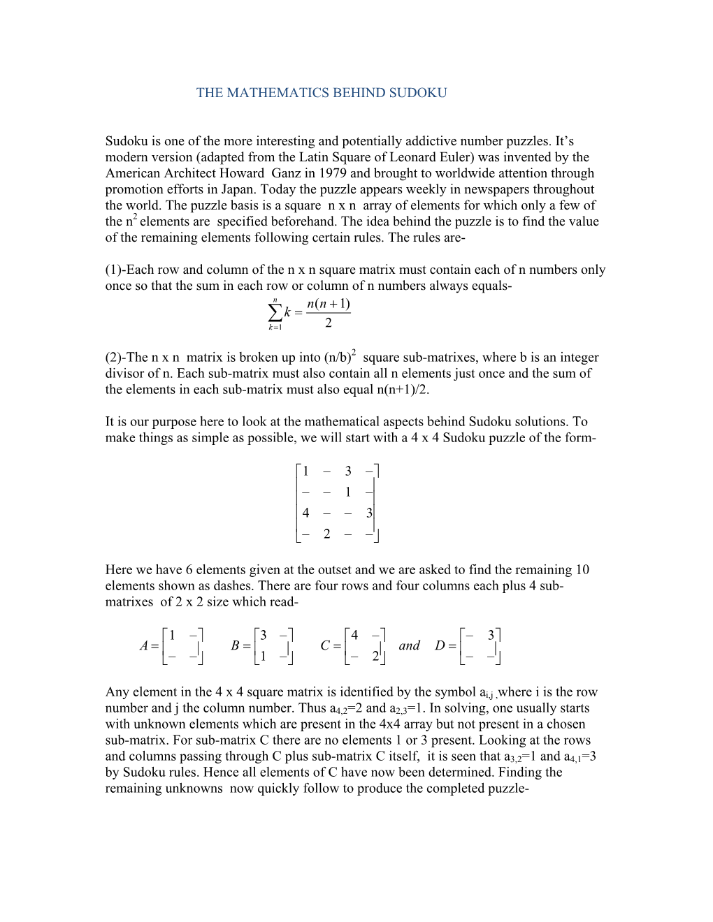 THE MATHEMATICS BEHIND SUDOKU Sudoku Is One of the More Interesting and Potentially Addictive Number Puzzles. It's Modern Vers