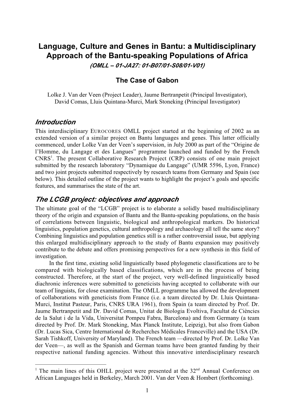 A Multidisciplinary Approach of the Bantu-Speaking Populations of Africa (OMLL – 01-JA27: 01-B07/01-S08/01-V01)