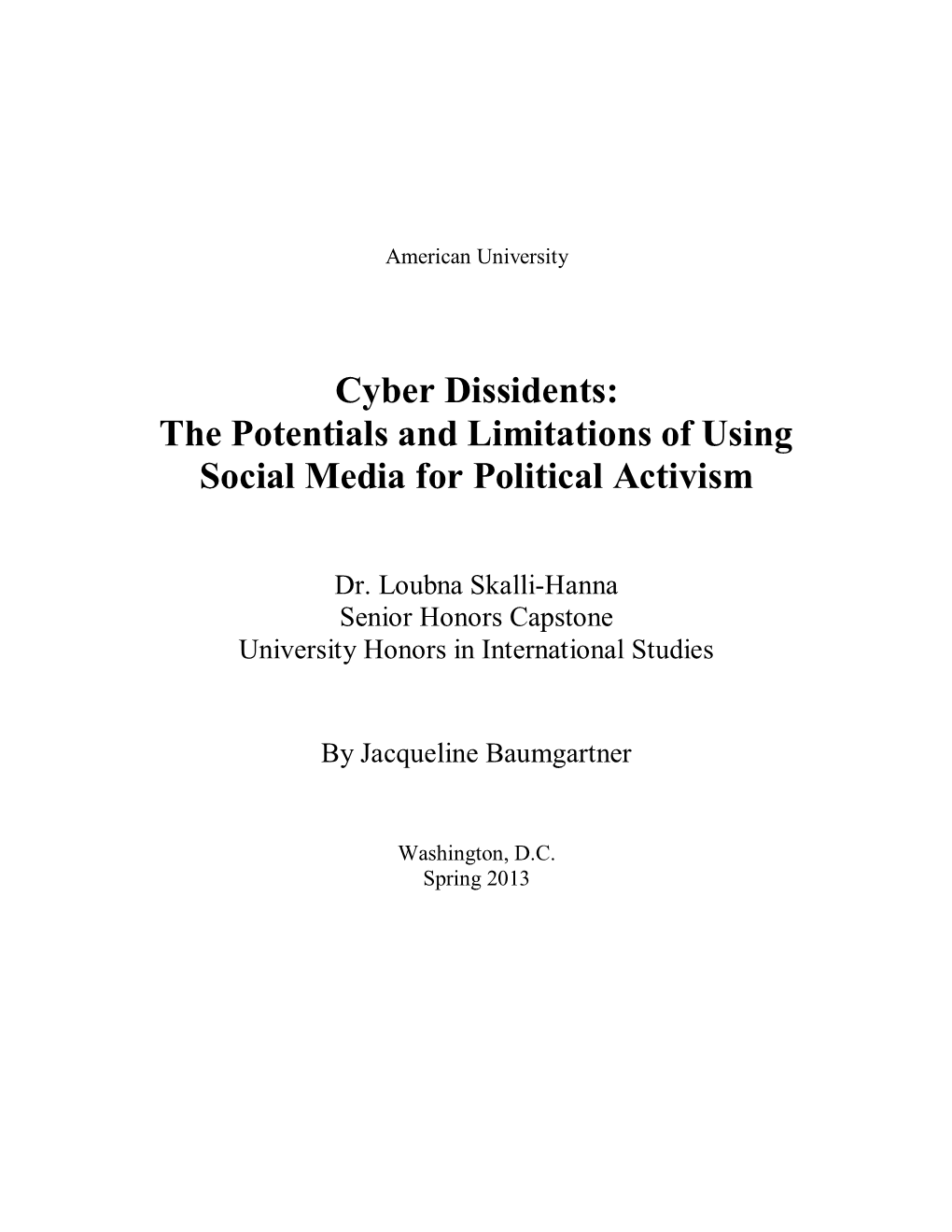 Cyber Dissidents: the Potentials and Limitations of Using Social Media for Political Activism