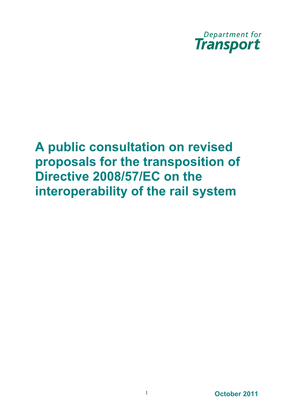 A Public Consultation on Revised Proposals for the Transposition of Directive 2008/57/EC on the Interoperability of the Rail System