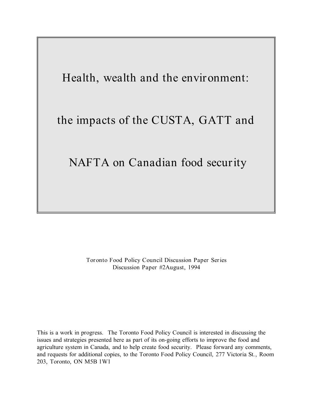 Health, Wealth and the Environment: the Impacts of the CUSTA, GATT