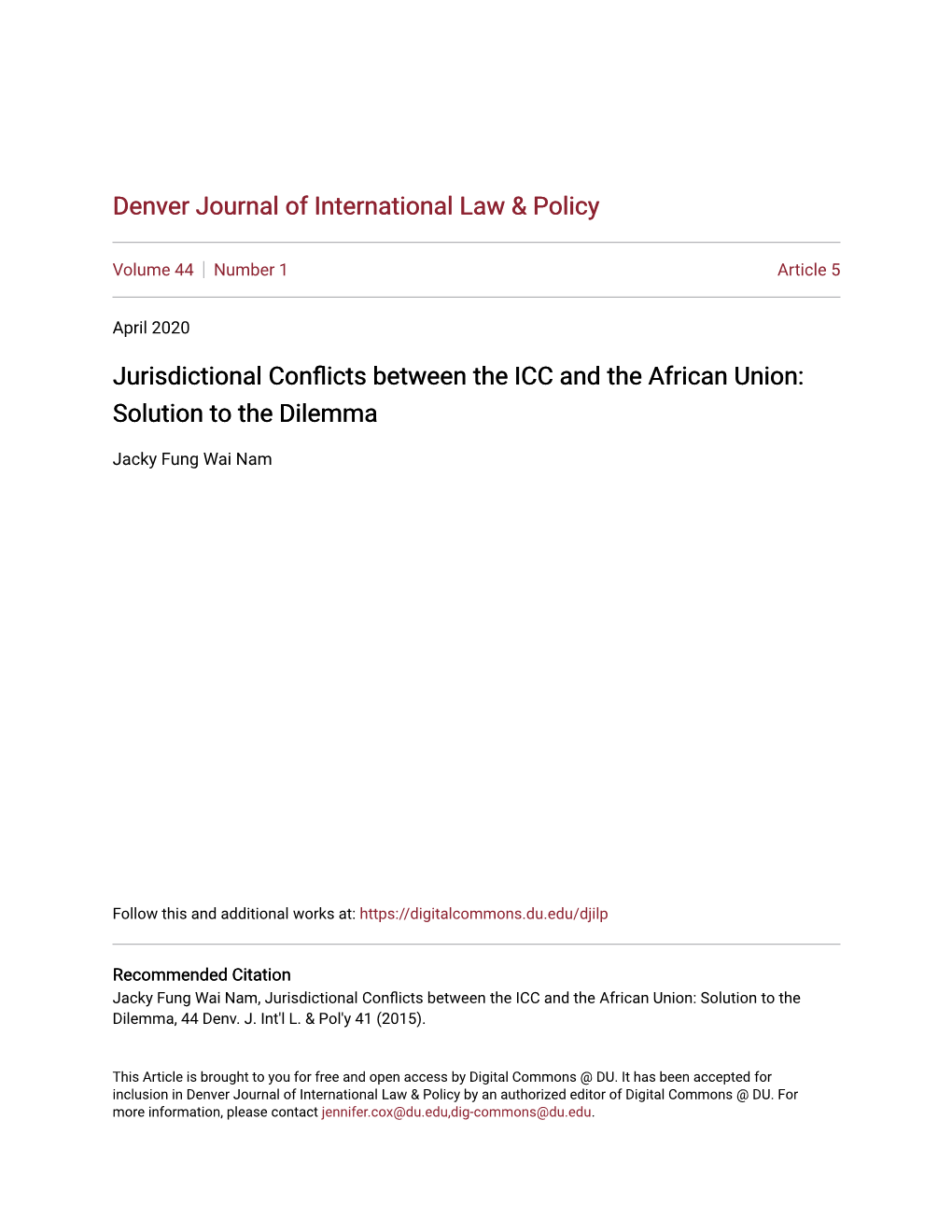 Jurisdictional Conflicts Between the ICC and the African Union: Solution to the Dilemma