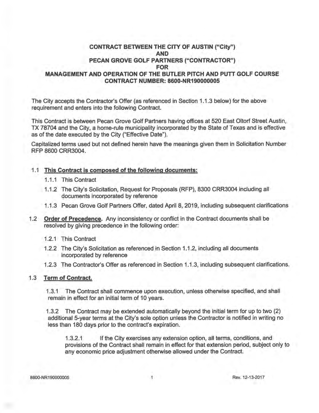 And Pecan Grove Golf Partners ("Contractor") for Management and Operation of the Butler Pitch and Putt Golf Course Contract Number: 8600-Nr190000005