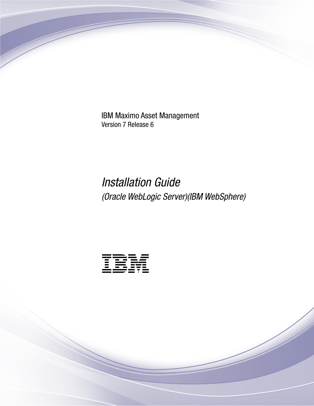 IBM Maximo Asset Management: Installation Guide (Oracle Weblogic Server)(IBM Websphere) Chapter 19