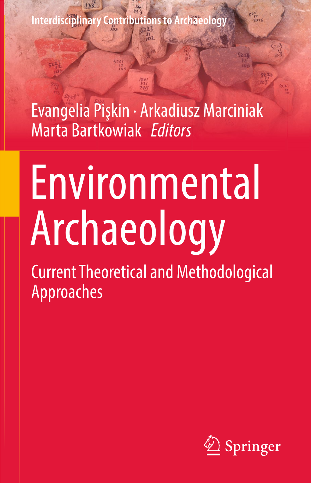 Environmental Archaeology Current Theoretical and Methodological Approaches Interdisciplinary Contributions to Archaeology