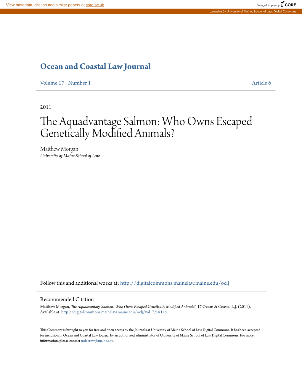 The Aquadvantage Salmon: Who Owns Escaped Genetically Modified Animals? Matthew Orm Gan University of Maine School of Law