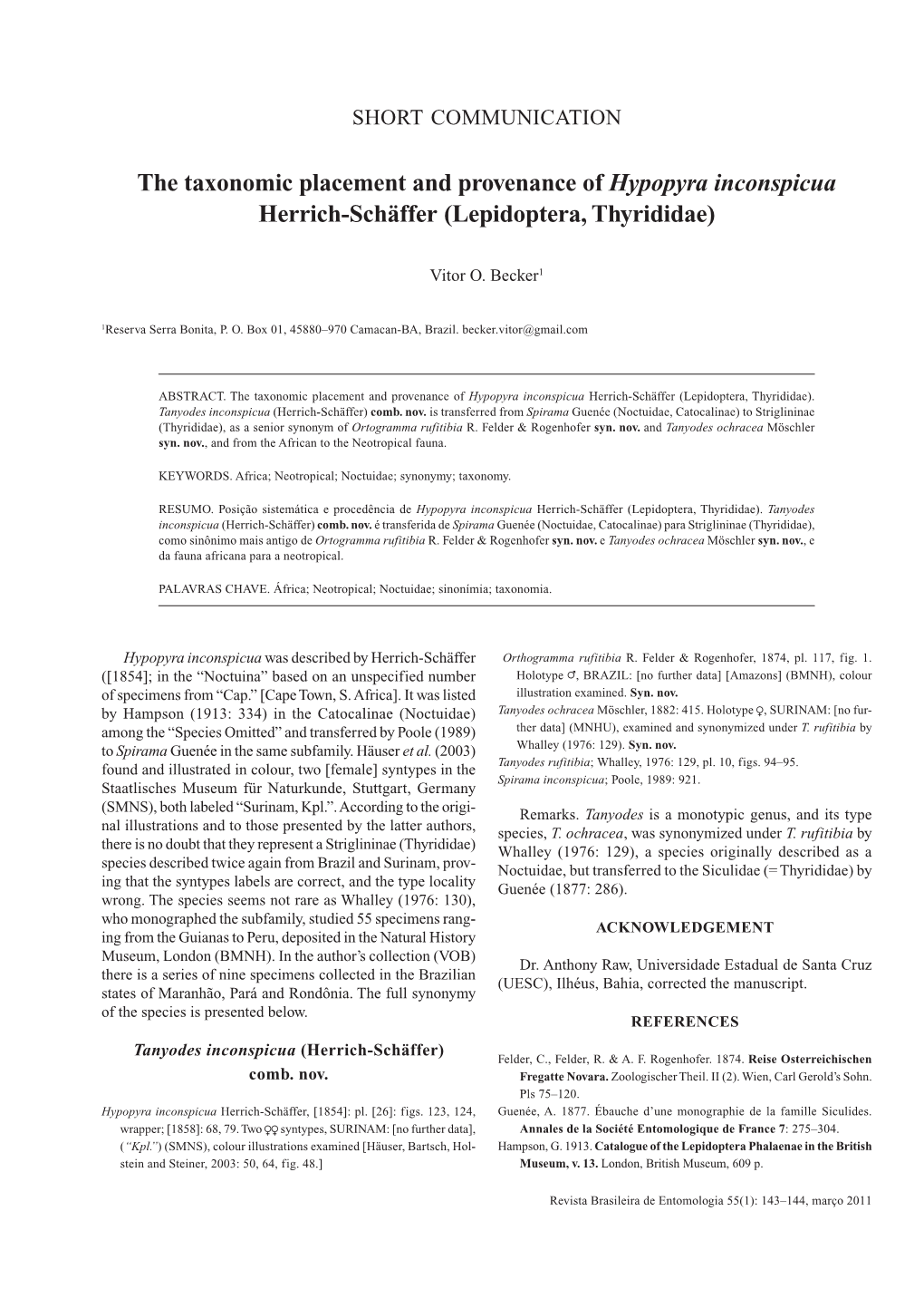 The Taxonomic Placement and Provenance of Hypopyra Inconspicua Herrich-Schäffer (Lepidoptera, Thyrididae)