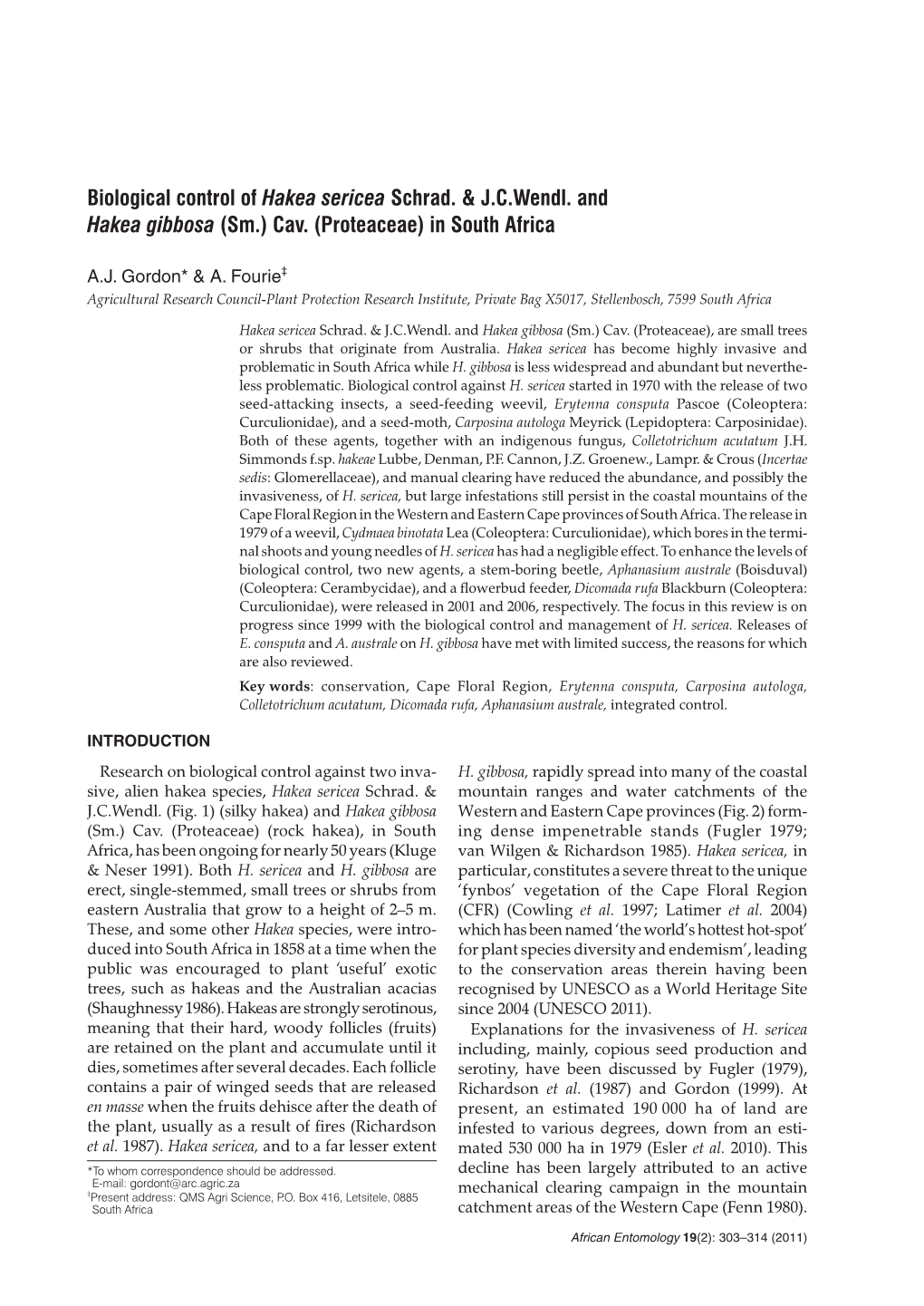 Biological Control of Hakea Sericea Schrad. & Jcwendl. and Hakea