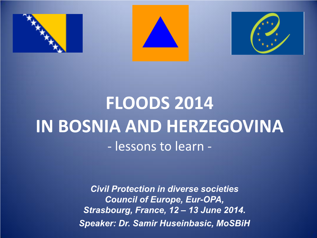 FLOODS 2014 in BOSNIA and HERZEGOVINA - Lessons to Learn