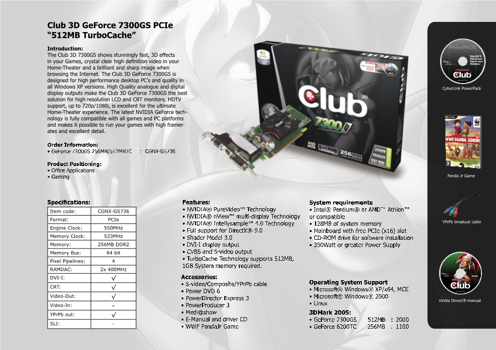 Club 3D Geforce 7300GS Pcie “512MB Turbocache”