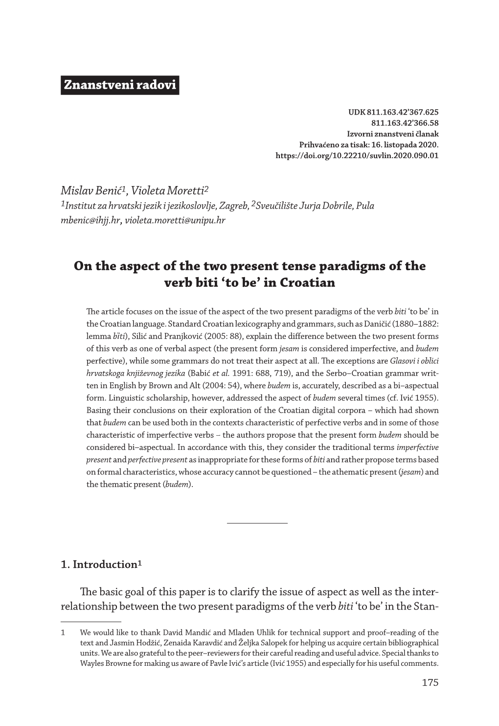 On the Aspect of the Two Present Tense Paradigms of the Verb Biti 'To Be' in Croatian Znanstveni Radovi