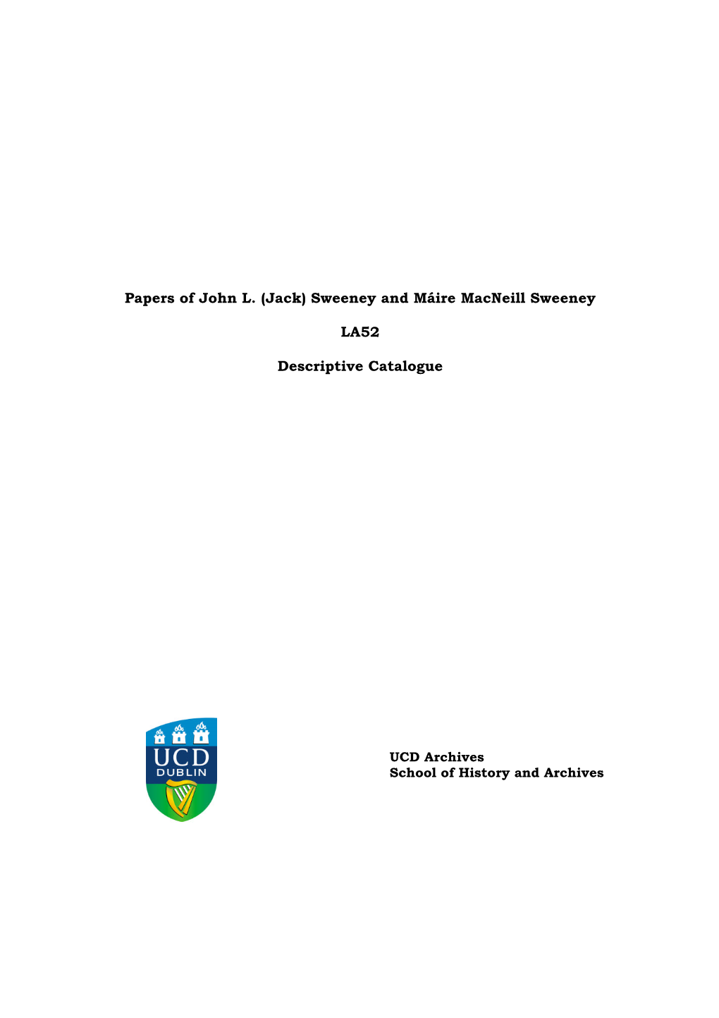 Papers of John L. (Jack) Sweeney and Máire Macneill Sweeney LA52