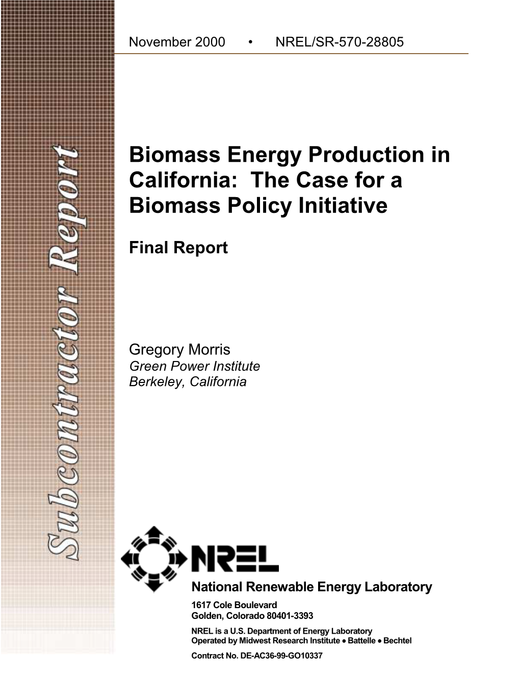 Biomass Energy Production in California: the Case for a Biomass Policy Initiative