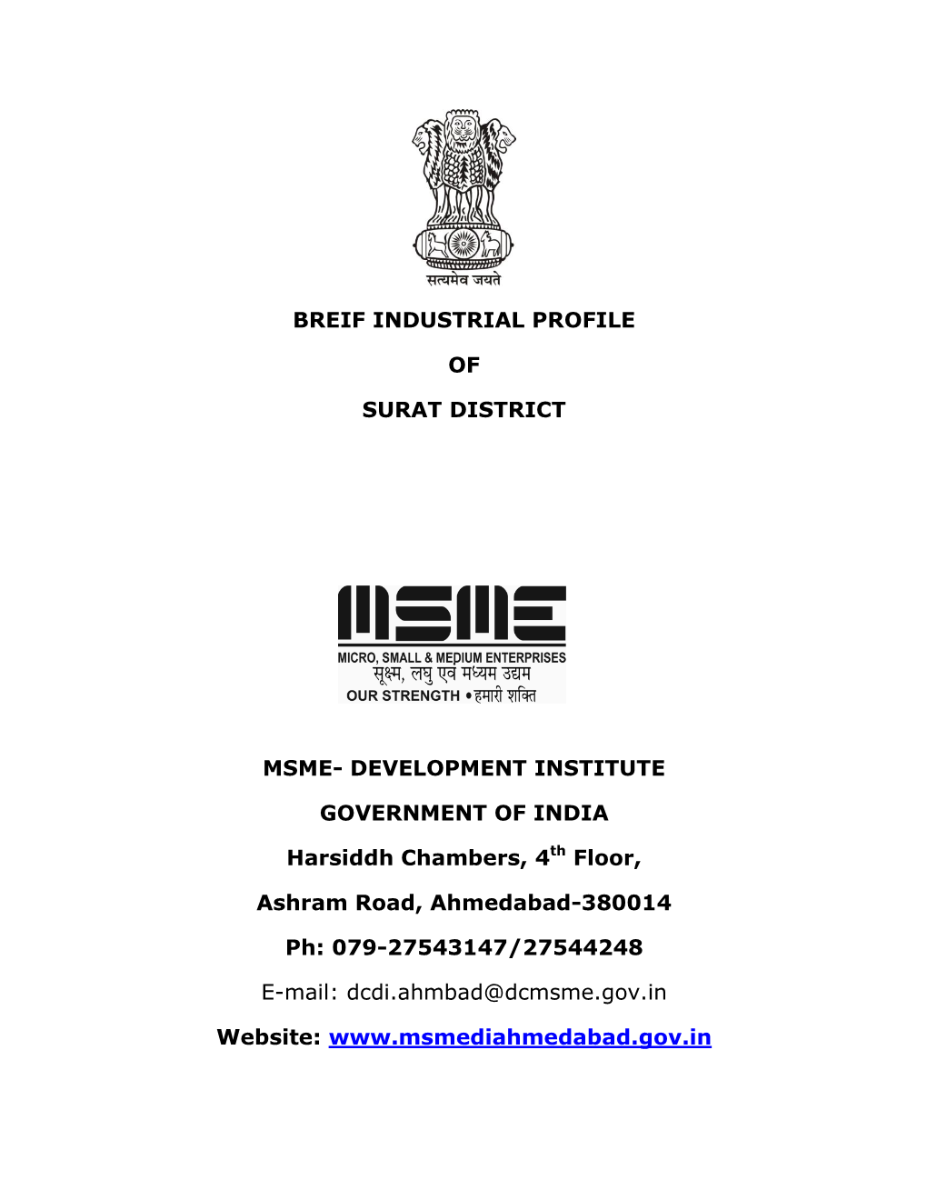 BREIF INDUSTRIAL PROFILE of SURAT DISTRICT MSME- DEVELOPMENT INSTITUTE GOVERNMENT of INDIA Harsiddh Chambers, 4Th Floor, Ashra